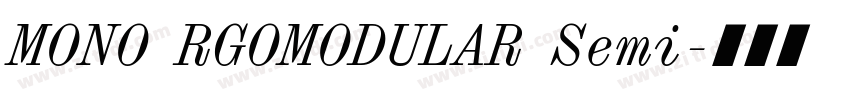 MONO RGOMODULAR Semi字体转换